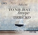 [Audiobook] To nie jest twoje dziecko