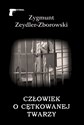 Człowiek o cętkowanej twarzy - Zygmunt Zeydler-Zborowski