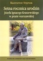 Setna rocznica urodzin Józefa Ignacego Kraszewskiego w prasie warszawskiej