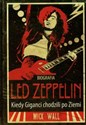 Led Zeppelin Kiedy Giganci chodzili po Ziemi Biografia