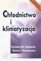 Chłodnictwo i klimatyzacja - Kazimierz M. Gutkowski