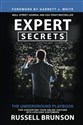 Expert Secrets The Underground Playbook for Converting Your Online Visitors into Lifelong Customers - Russell Brunson