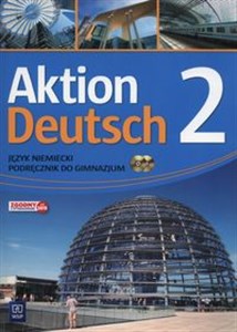 Aktion Deutsch 2 Podręcznik + CD Gimnazjum - Księgarnia Niemcy (DE)
