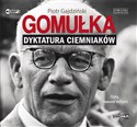 [Audiobook] Gomułka Dyktatura ciemniaków