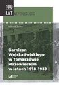 Garnizon Wojska Polskiego w Tomaszowie Mazowieckim w latach 1918-1939