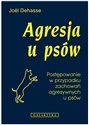 Agresja u psów Postępowanie w przypadku zachowań agresywnych u psów