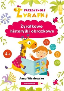 Przedszkole Żyrafki. Żyrafkowe historyjki obrazkowe