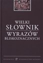 Wielki słownik wyrazów bliskoznacznych