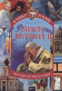 Święty Jan Paweł II Historia dla najmłodszych - Księgarnia UK