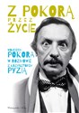 Z Pokorą przez życie - Wojciech Pokora, Krzysztof Pyzia