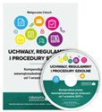 Uchwały, regulaminy i procedury szkolne Kompendium prawa wewnątrzszkolnego po zmianach od 1 września 2017 r.