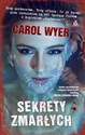 Sekrety zmarłych - Carol Wyer