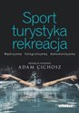 Sport turystyka rekreacja - Adam Cichosz