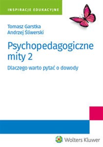 Psychopedagogiczne mity 2 Dlaczego warto pytać o dowody