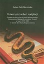 Uniwersytet wobec inwigilacji Postawy polityczne środowiska akademickiego Uniwersytetu Mikołaja Kopernika w Toruniu w latach 1970-1980 w świetle akt Służby Bezpieczeństwa