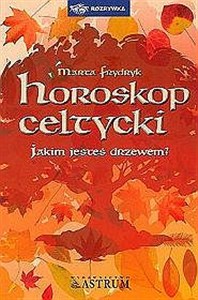 Horoskop celtycki Jakim jesteś drzewem