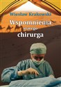 Wspomnienia starego chirurga - Wiesław Krakowski