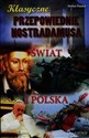 Klasyczne przepowiednie Nostradamusa Świat i Polska
