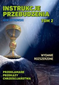 Instrukcje przebudzenia Tom 2 Przekłamane przekazy chrześcijaństwa