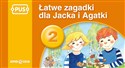 PUS Łatwe zagadki dla Jacka i Agatki 2 Najbliższe otoczenie dziecka - Maria Krupska, Bogusław Świdnicki