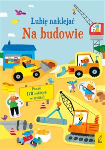 Lubię naklejać Na budowie