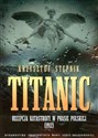 Titanic Recepcja katastrofy w prasie polskiej 1912