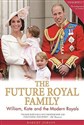 The Future Royal Family - Robert Jobson