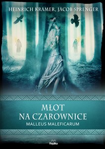 Młot na czarownice Malleus Maleficarum