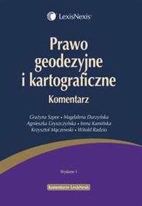 Prawo geodezyjne i kartograficzne Komentarz