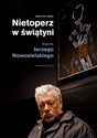 Nietoperz w świątyni Biografia Jerzego Nowosielskiego