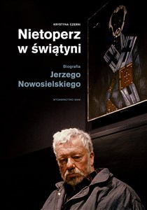 Nietoperz w świątyni Biografia Jerzego Nowosielskiego - Księgarnia Niemcy (DE)