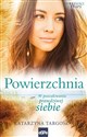 Powierzchnia W poszukiwaniu prawdziwej siebie - Katarzyna Targosz