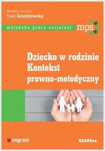 Dziecko w rodzinie Kontekst prawno-metodyczny