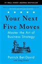 Your Next Five Moves Master the Art of Business Strategy