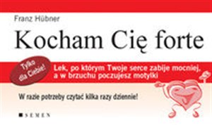 Kocham Cię forte Lek, po którym Twoje serce zabije mocniej, a w brzuchu poczujesz motylki.