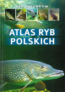 Atlas ryb polskich 140 gatunków