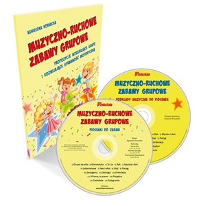 Muzyczno-ruchowe zabawy grupowe + CD 