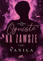 Ogniste na zawsze - Vanila