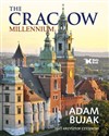 The Cracow Millennium - Adam Bujak, Krzysztof Czyżewski