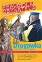 Prawo dla obywatela drogówka: jak unikać kłopotów - Kamil Kozioł, Łukasz Ziaja