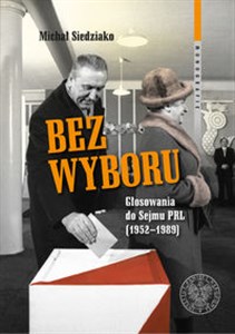 Bez wyboru Głosowania do Sejmu PRL (1952–1989) - Księgarnia Niemcy (DE)