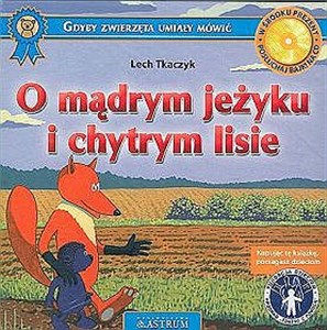 O mądrym jeżyku i chytrym lisie