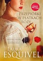 Przepiórki w płatkach róży - Laura Esquivel