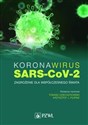 Koronawirus SARS-CoV-2 Zagrożenie dla współczesnego świata - Tomasz Dzieciątkowski, Krzysztof J. Filipiak