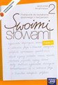 Swoimi słowami 2 podręcznik do kształcenia językowego z ćwiczeniami część 2 Gimnazjum - Maciej Szulc, Agnieszka Gorzałczyńska-Mróz