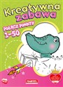 Połącz punkty 1-50. Kreatywna zabawa  - Opracowanie Zbiorowe