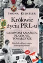 Królowie życia PRL-u Czerwoni książęta, playboye, towarzysze Wielkie Litery