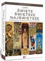 Święte Świętsze Najświętsze Przewodnik po sanktuariach w Polsce