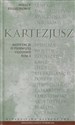 Wielcy Filozofowie 11 Medytacje o pierwszej filozofii Tom 2 Zarzuty uczonych mężów wraz z odpowiedziami autora. Rozmowa z burmanem. - Kartezjusz