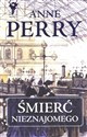 Śmierć nieznajomego - Anne Perry